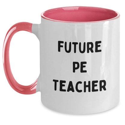 Funny PE Teacher Gifts for Her or Him, Inspirational Quote Two Tone Coffee Mug, Birthday Unique Gifts from Friends, Coworkers, Family - Main