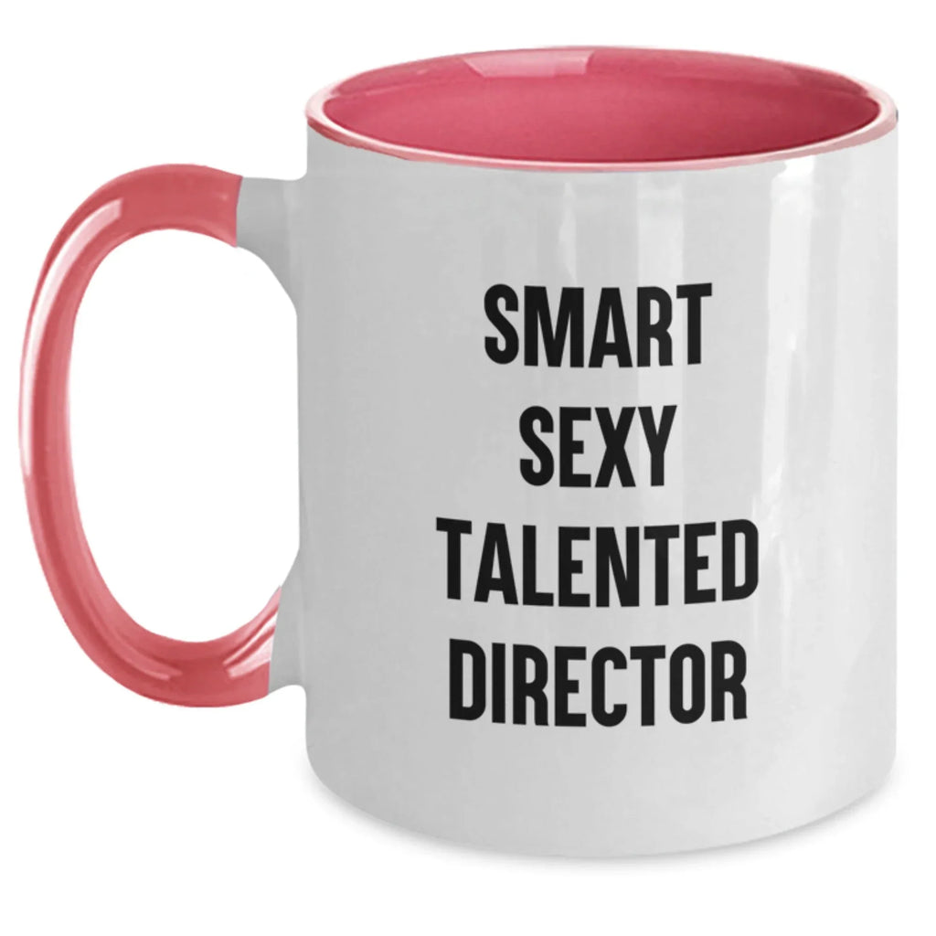 Funny Smart Sexy Talented Director Gifts from Friends for Birthday Two Tone Coffee Mug, 'Smart Sexy Talented Director' Quote