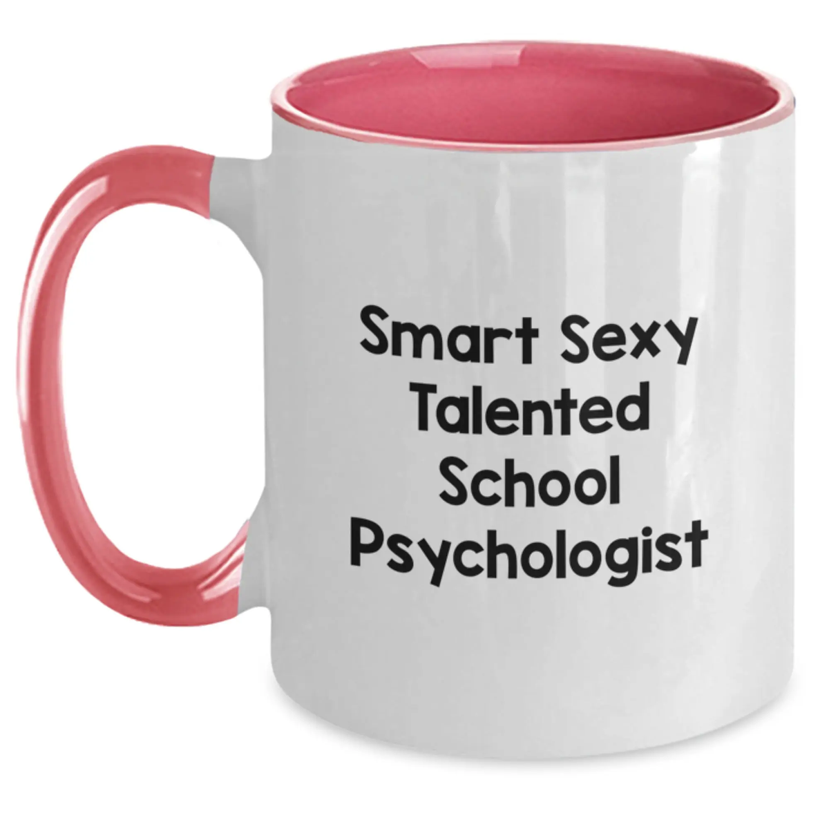 Gifts from Men or Women for the Smart Sexy Talented School Psychologist - Funny Two Tone Coffee Mug for Graduation Unique Gifts - Main