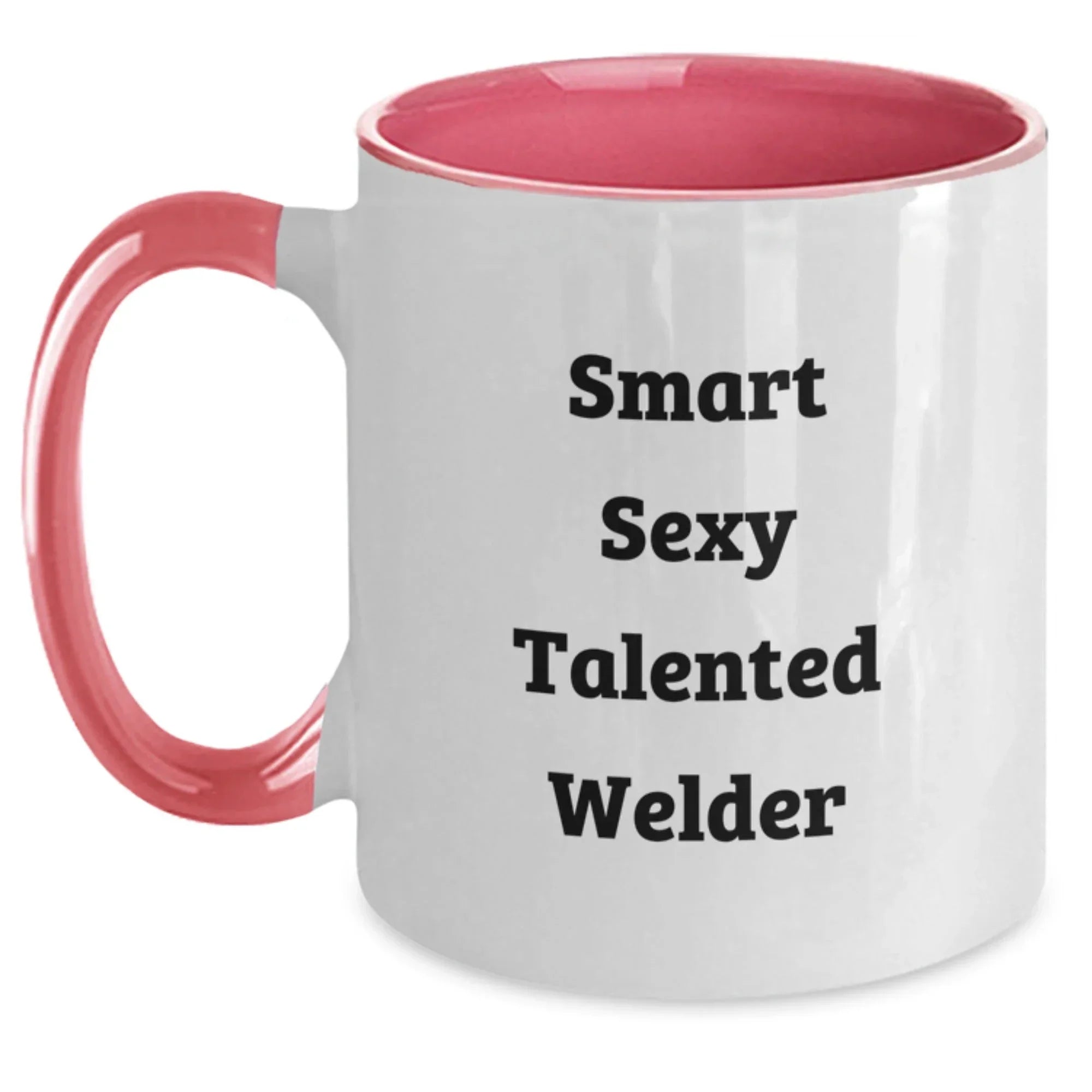 Funny Welder Gifts from Men to Welder Friends, Two Tone Coffee Mug for Graduation, 'Smart Sexy Talented Welder' Quote, Four Color Options
