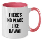 Hawaii Two Tone Coffee Mugs Gifts from Men to Friends for Christmas - 'There's No Place Like Hawaii' Funny Quote, Unique Hawaii Gifts for Women, Friends, Coworkers, Family, Hawaii Lovers