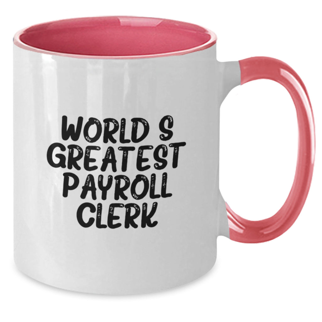 Payroll Clerk Gift for Him - World's Greatest Keepsake Two Tone Coffee - Additional