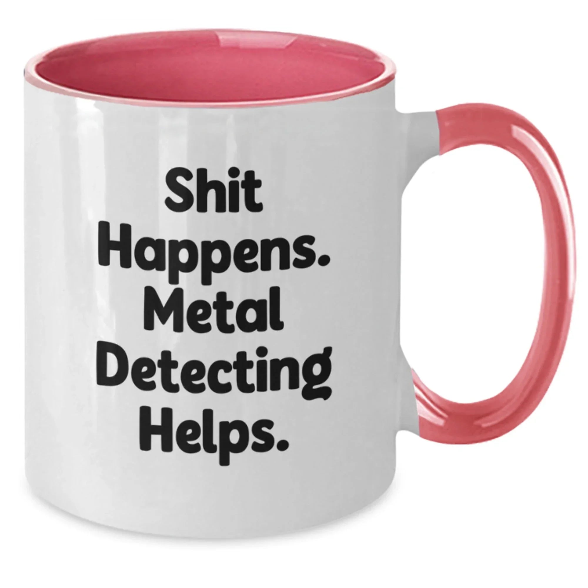 Funny Metal Detecting Gifts from Men to Friends - Shit Happens. Metal Detecting Helps. - Graduation Unique Gifts for Metal Detecting Enthusiasts