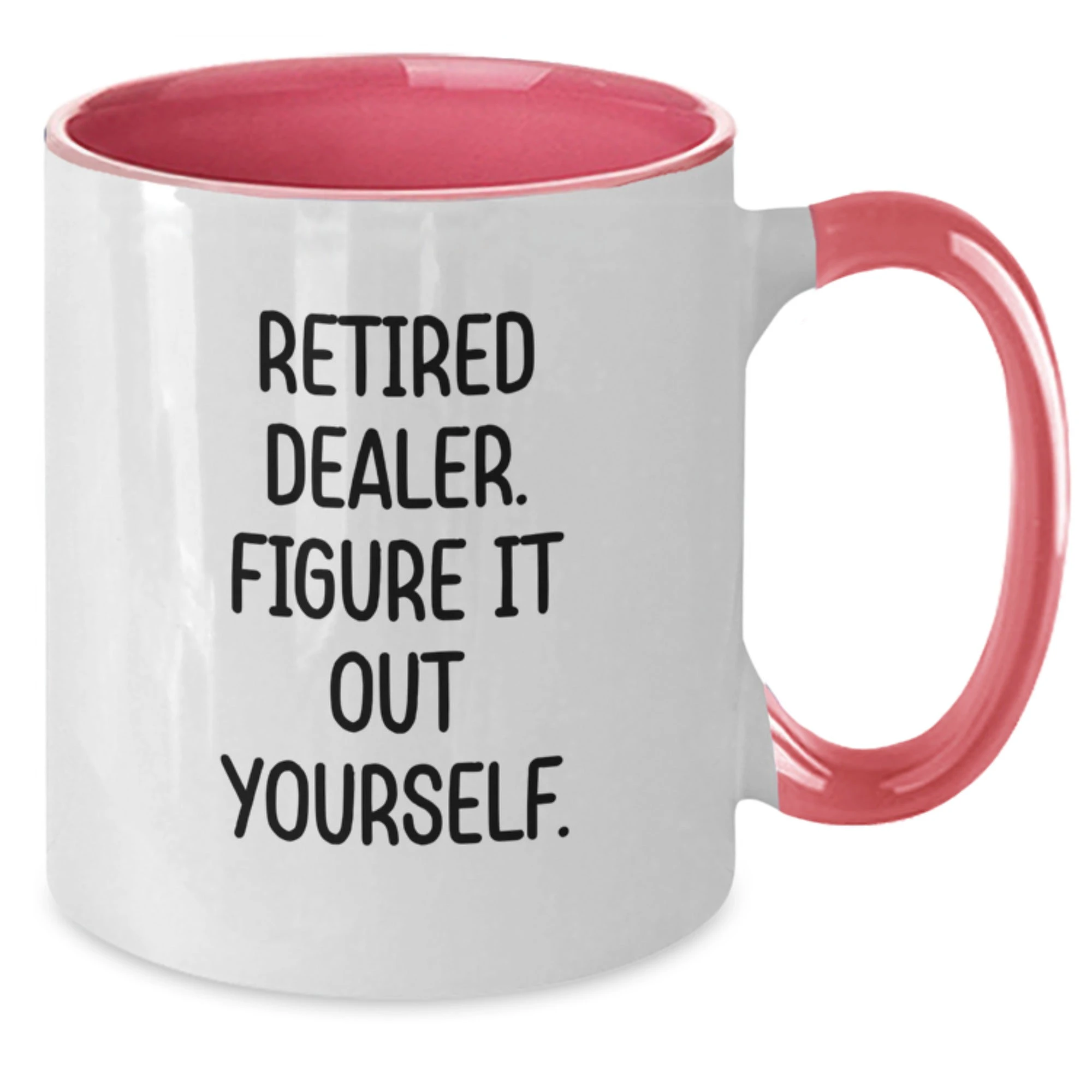 Funny Dealer Gifts from Men, Two Tone Coffee Mug with 'Retired Dealer. Figure It Out Yourself.' Quote for Christmas Unique Gifts