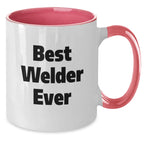 Funny Welder Gifts from Friends and Family - Best Welder Ever, Unique Christmas Unique Gifts for Men, Women, Coworkers, and Family Members, Personalized Two Tone Coffee Mug