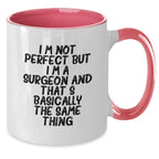 Funny Surgeon Gifts for Him, I'm Not Perfect But I'm A Surgeon Two Tone Coffee Mugs for Valentine's, Gifts from Men to Women, Family, Friends, Coworkers