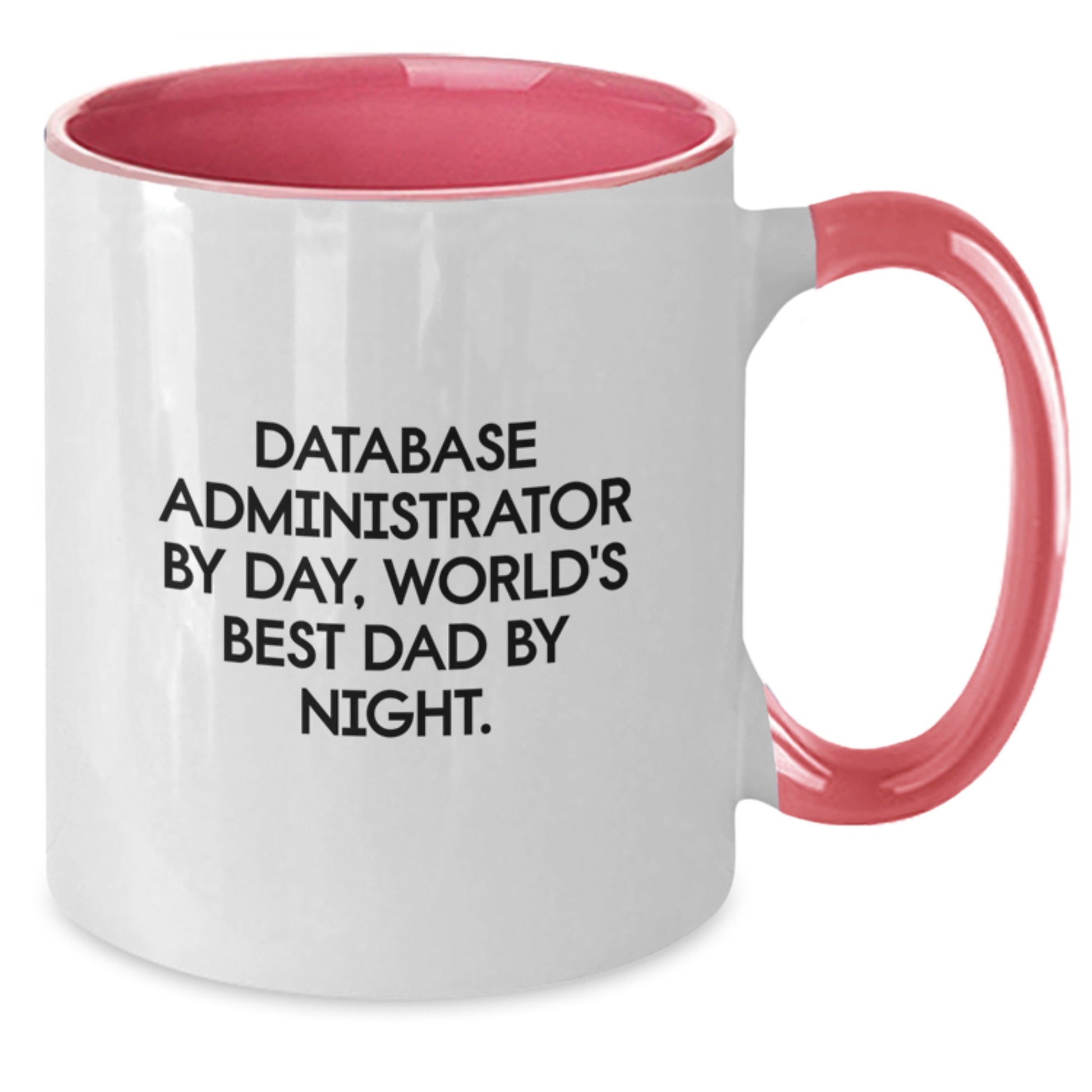 Funny Database Administrator Gifts - 'Database Administrator By Day, World's Best Dad By Night.' Two Tone Coffee Mug for Men, Women, Friends, or Coworkers - Birthday Unique Gifts from Family - Additional