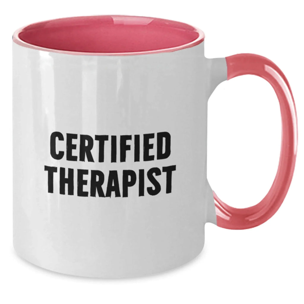 Funny Therapist Gifts from Friends - Inspirational Two Tone Coffee Mug for Birthday