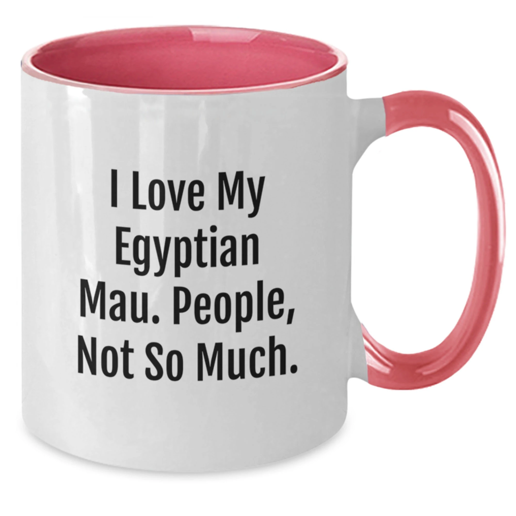 Egyptian Mau Cat Gifts, Funny Quote Coffee Mug, Gifts from Men to Friends, Two Tone Graduation Unique Gifts