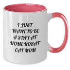 Korat Cat Gifts from Women - Funny 'I Just Want To Be A Stay At Home Korat Cat Mom' Two Tone Coffee Mug Valentine's Unique Gifts for Korat Cat Lovers