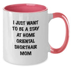 Oriental Shorthair Cat Lover's Funny Quote Two Tone Coffee Mug Gifts from Friends for Oriental Shorthair Cat Mom on Valentine's