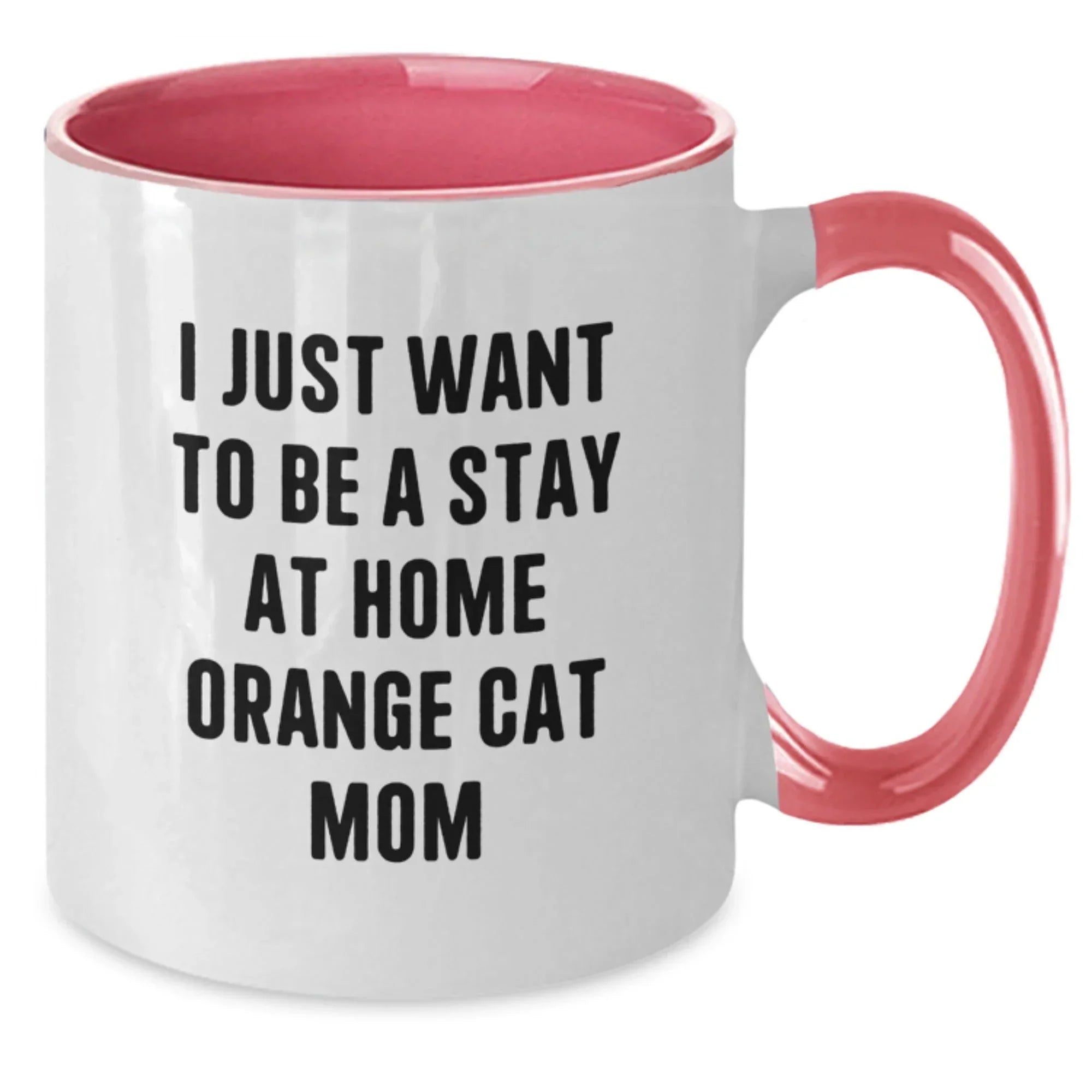 Funny Orange Cat Mom Gifts from Friends for Birthday - Two Tone Coffee Mug I Just Want To Be A Stay At Home Orange Cat Mom