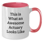 Funny Actuary Gifts from Men, Unique Valentine's Gifts for Actuaries, This Is What An Awesome Actuary Looks Like Two Tone Coffee Mug