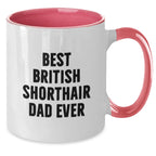 Funny British Shorthair Cat Dad Ever Gifts for Men from British Shorthair Cat Lovers - Two Tone Coffee Mug, Graduation Unique Gifts