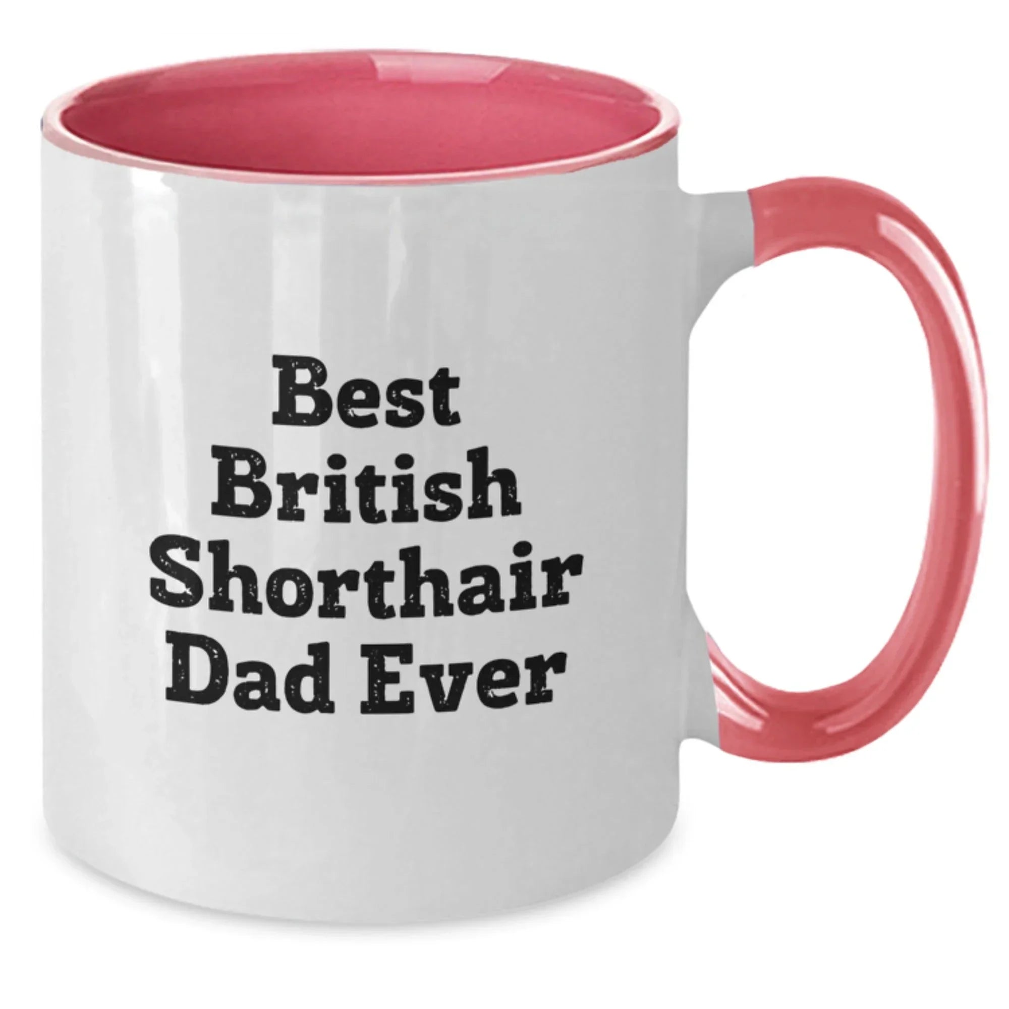 Funny British Shorthair Cat Gifts for Men from Friends and Family - Best British Shorthair Dad Ever Two Tone Coffee Mug for Graduation