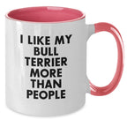 Funny Bull Terrier Dog Lover Gifts from Friends, Valentine's Unique Gifts for Men Women, 'I Like My Bull Terrier More Than People' Two Tone Coffee Mug