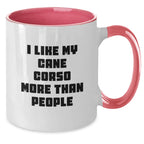 Funny Cane Corso Dog Gifts from Men Friends for Valentine's Unique Two Tone Coffee Mugs, I Like My Cane Corso More Than People