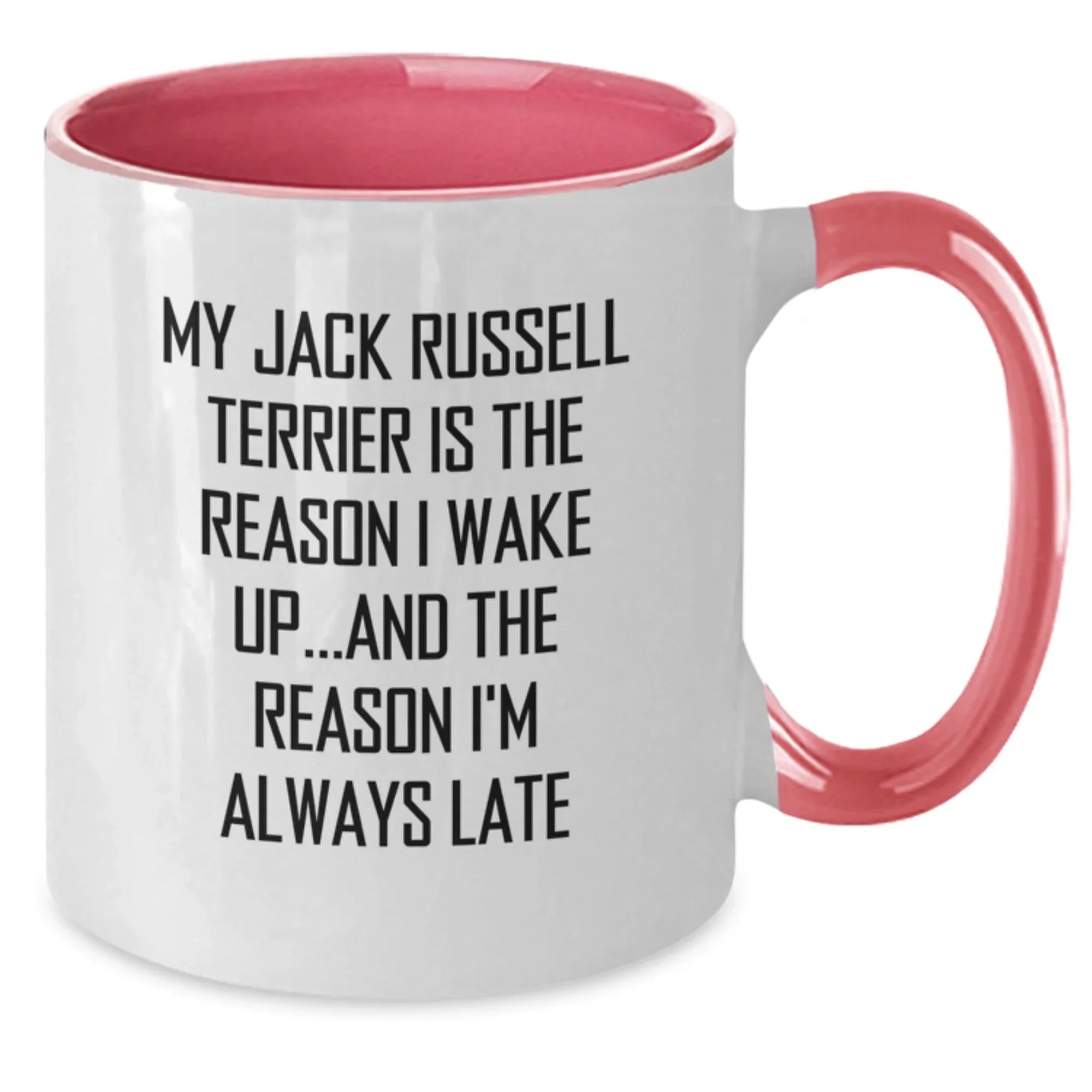 Funny Jack Russell Terrier Dog Lover Gifts from Family, Friends and Coworkers - 'My Jack Russell Terrier Is The Reason I Wake Up...and The Reason I'm Always Late' Quote on Two Tone Coffee Mug