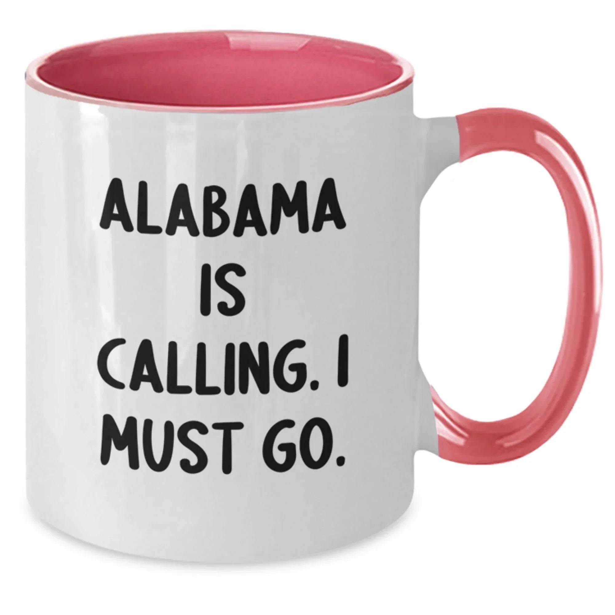 Funny Alabama Gifts Alabama Is Calling I Must Go - Two Tone Ceramic Mug 11oz Gift For Fans Family