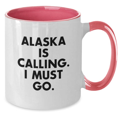 Gifts from Friends to Alaska Enthusiasts - Two Tone Coffee Mug with Quote 'Alaska Is Calling. I Must Go.' for Birthday - Additional