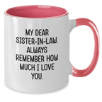 Funny Sister-in-law Quotes Gifts from Family Two Tone Coffee Mug for Sister-in-law - Mother's Day Unique Gifts for Sister-in-law - Additional