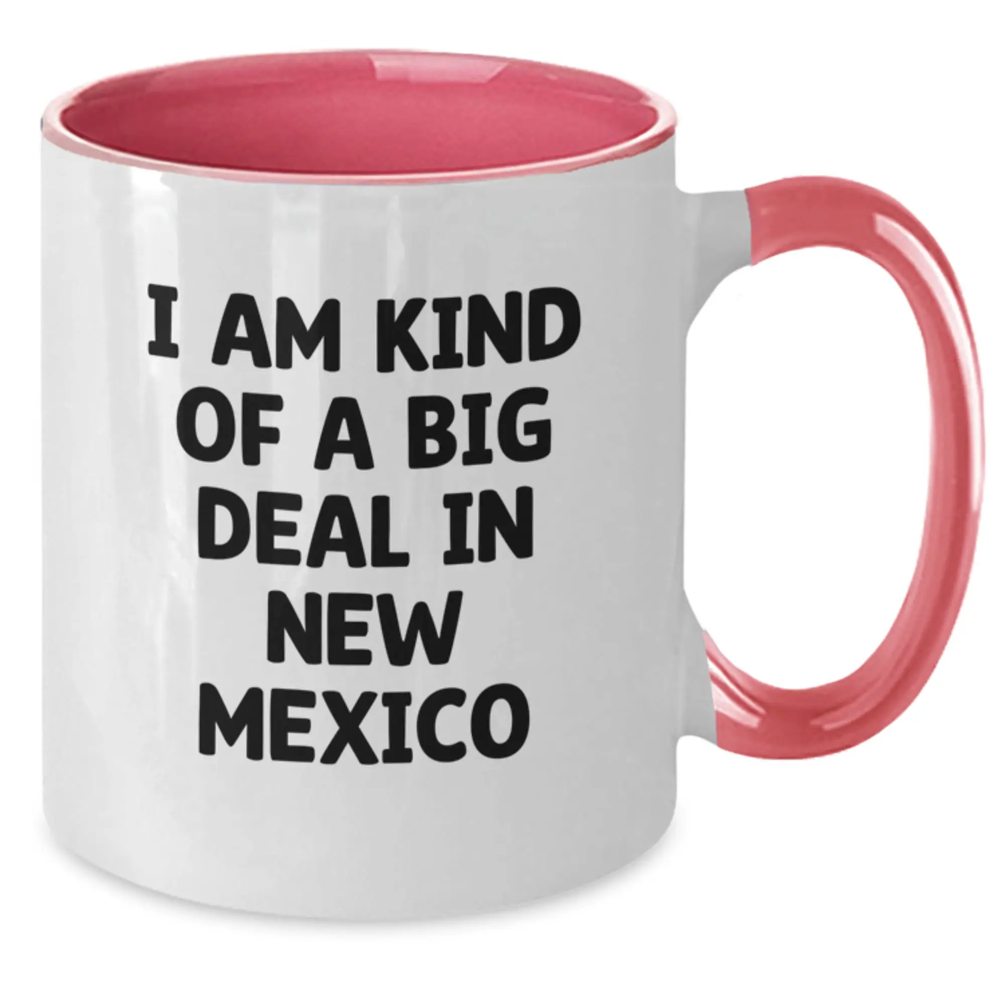 New Mexico Unique Gifts for Men from Friends - Funny 'I Am Kind Of A Prime Selection In New Mexico' Two Tone Coffee Mug for Graduation - Additional
