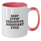 Funny Executive Assistant Gifts for Friends and Coworkers - Best Effin' Executive Assistant Ever Two Tone Coffee Mug
