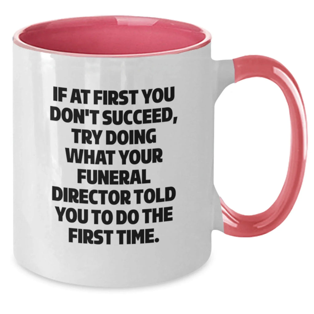 Funny Funeral Director Gifts for Men - 'Do What Your Funeral Director Tells You' Two Tone Coffee Mug, Christmas Unique Gifts for Friends, Ceramic 11oz Mug