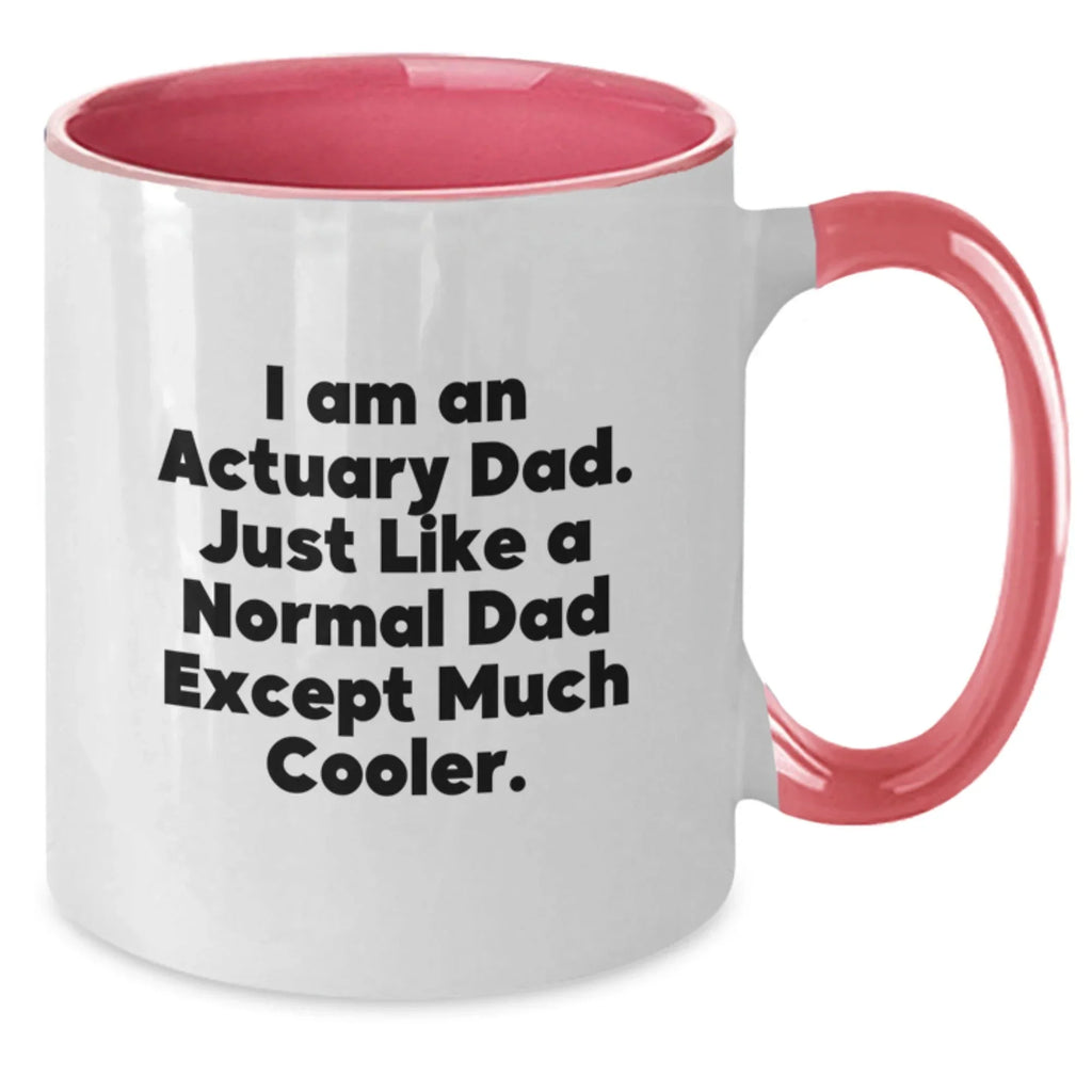 Funny Actuary Gifts from Dad to Actuary, Unique Two Tone Coffee Mugs, Christmas Unique Gift Ideas for Actuary Men, Actuary Dad Coffee Lovers