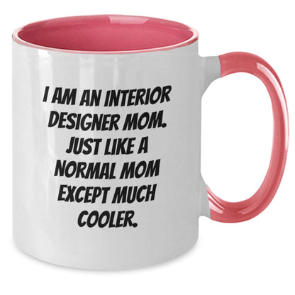 Gifts from Friends to Interior Designer Moms, Funny Quote Coffee Mugs for Christmas Unique Gifts, Two Tone Coffee Mug, Interior Designer Gifts - Additional