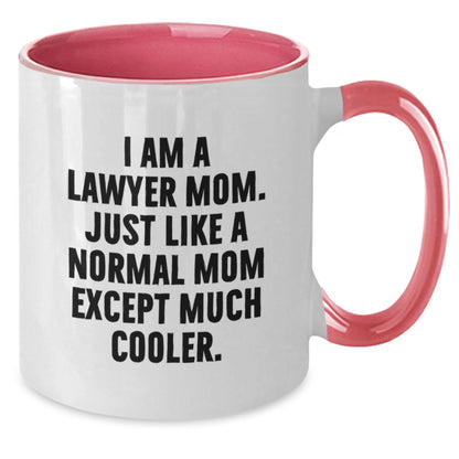 Funny Lawyer Mom Gifts for Graduation - Two Tone Coffee Mug - 'I Am A Lawyer Mom...' - Additional