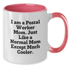 Funny Postal Worker Christmas Unique Gifts from Family to Mom - I Am A Postal Worker Mom. Just Like A Normal Mom Except Much Cooler. Two Tone Coffee Mug - Unique Office Gifts for Women