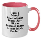 Funny School Psychologist Mom Gifts from Family and Friends for Graduation - Two Tone Coffee Mug
