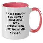 School Bus Driver Gifts, Funny Quote Mug, Gifts from Mom, Gifts for School Bus Driver, Two Tone Coffee Mug for Graduation Unique Gifts