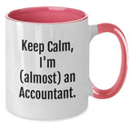 Funny Accountant Gifts from Friends - Keep Calm, I'm almost an Accountant Two Tone Coffee Mug, Gifts for Men or Women Accountants, Christmas Unique Gifts