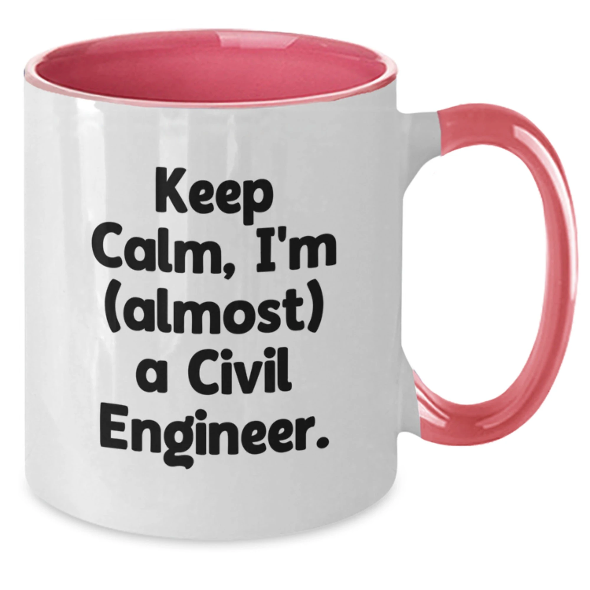 Funny Civil Engineer Gifts for Him, Two Tone Coffee Mug - Keep Calm, I'm (almost) A Civil Engineer.