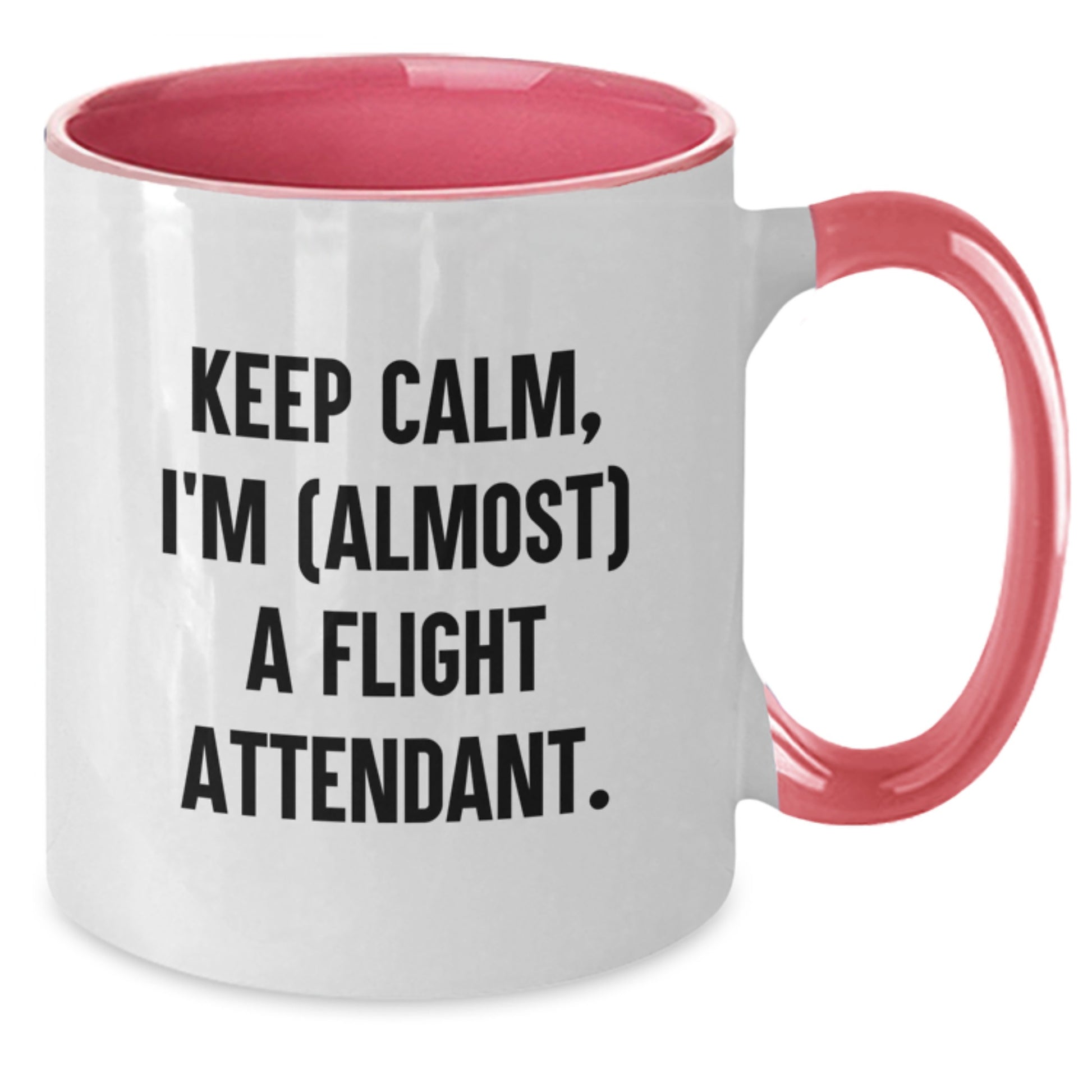 Funny Flight Attendant Gifts for Men, Women, and Friends - Keep Calm, I'm (almost) A Flight Attendant Two Tone Coffee Mug - Christmas Unique Presents from Family - Additional