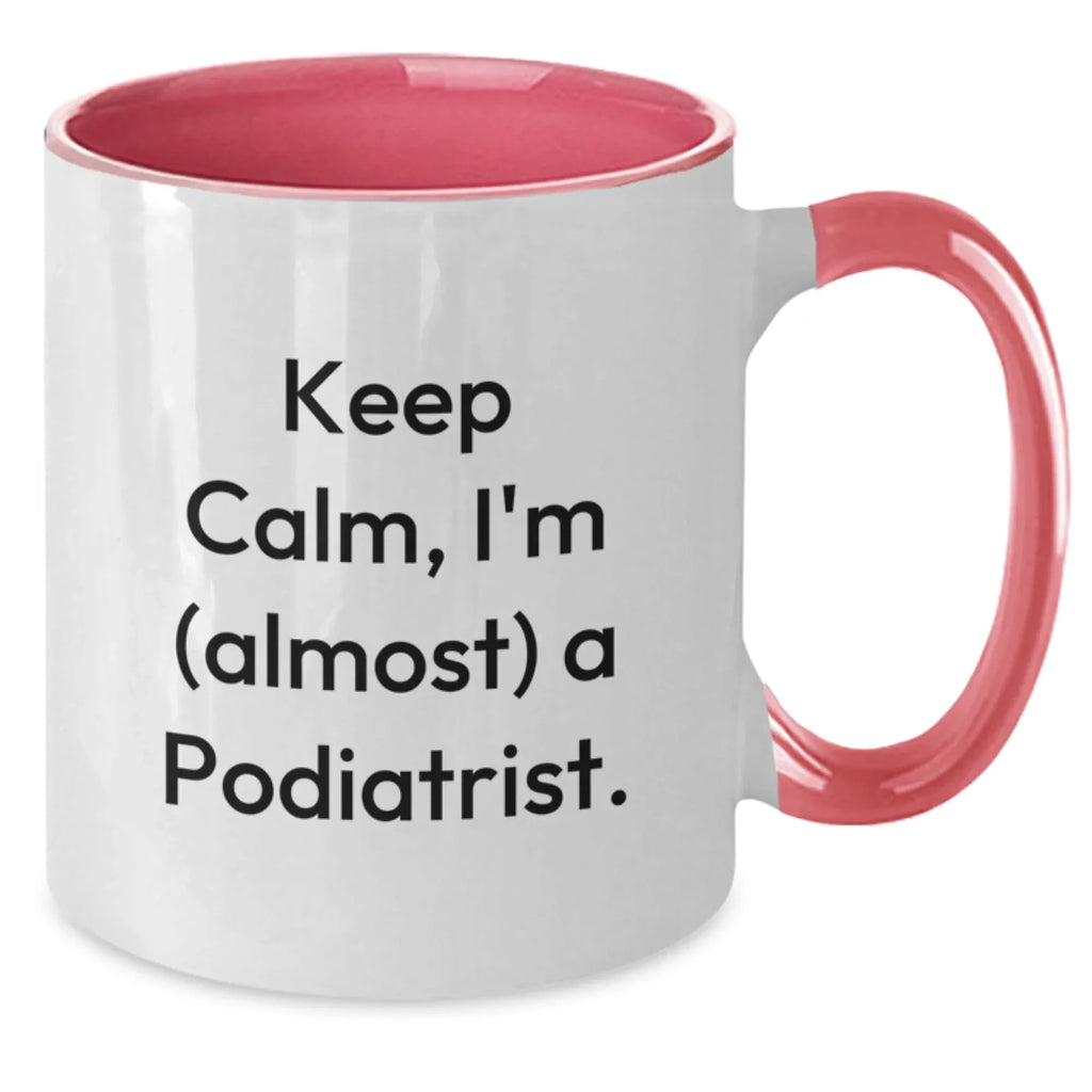 Funny Podiatrist Gifts for Men Women Friends Coworkers Family - Keep Calm I'm (almost) A Podiatrist Two Tone Coffee Mug Christmas Unique Presents