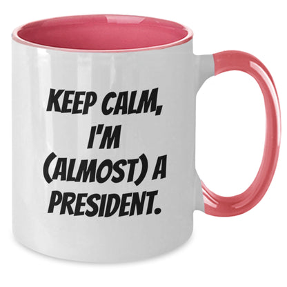Funny President Two Tone Coffee Mugs Gifts from Men Women Friends to President Men Women Friends - Keep Calm, I'm (almost) A President. - Additional