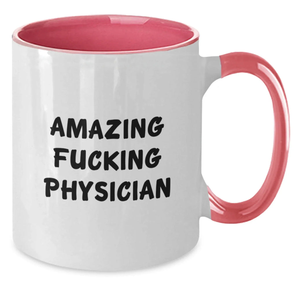 Funny Physician Gifts from Friends for Birthday - 'Amazing F--king Physician' Two Tone Coffee Mug