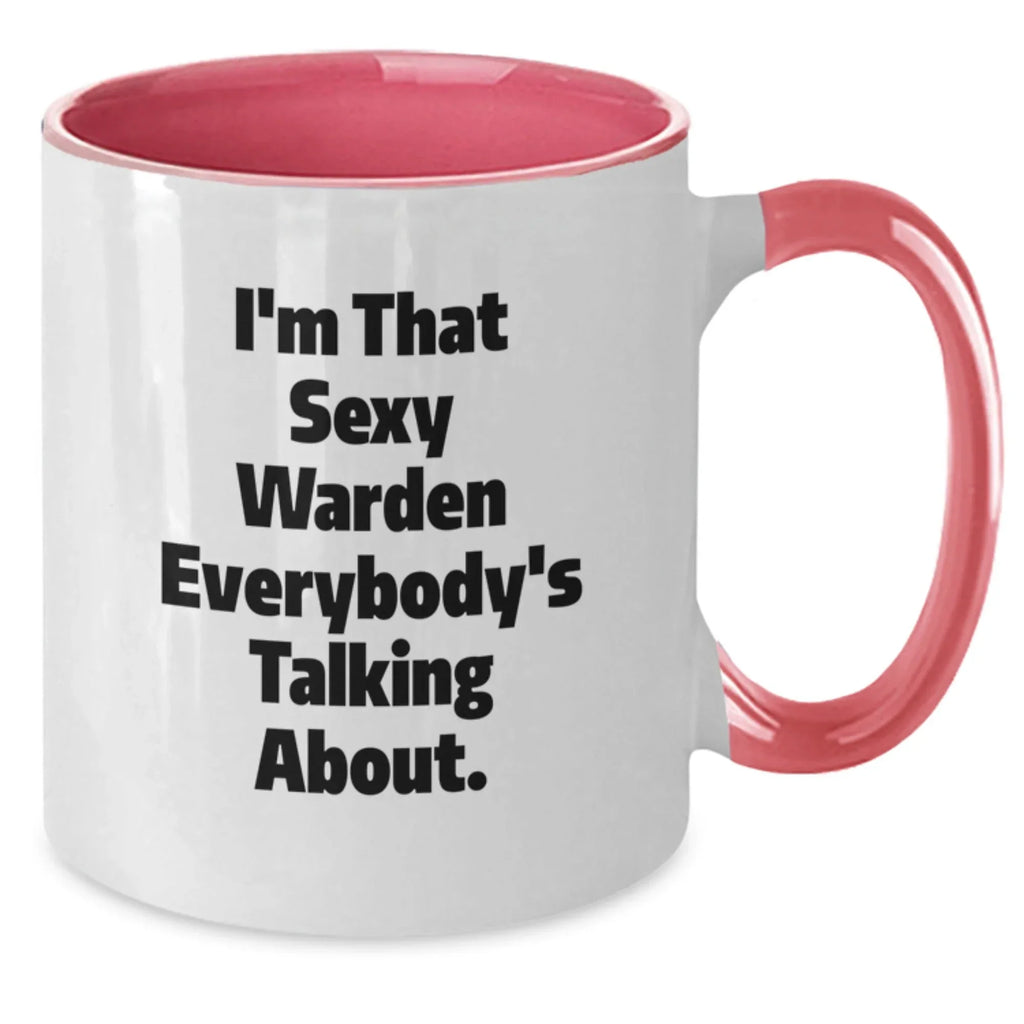 Funny Warden Gifts for Men from Friends, Warden Two Tone Coffee Mug with I'm That Sexy Warden Everybody's Talking About, Graduation Unique Gifts