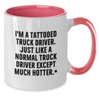 Funny Truck Driver Gifts from Men to Truck Driver Friends - Hot Truck Driver Two Tone Coffee Mug for Christmas Unique Gifts