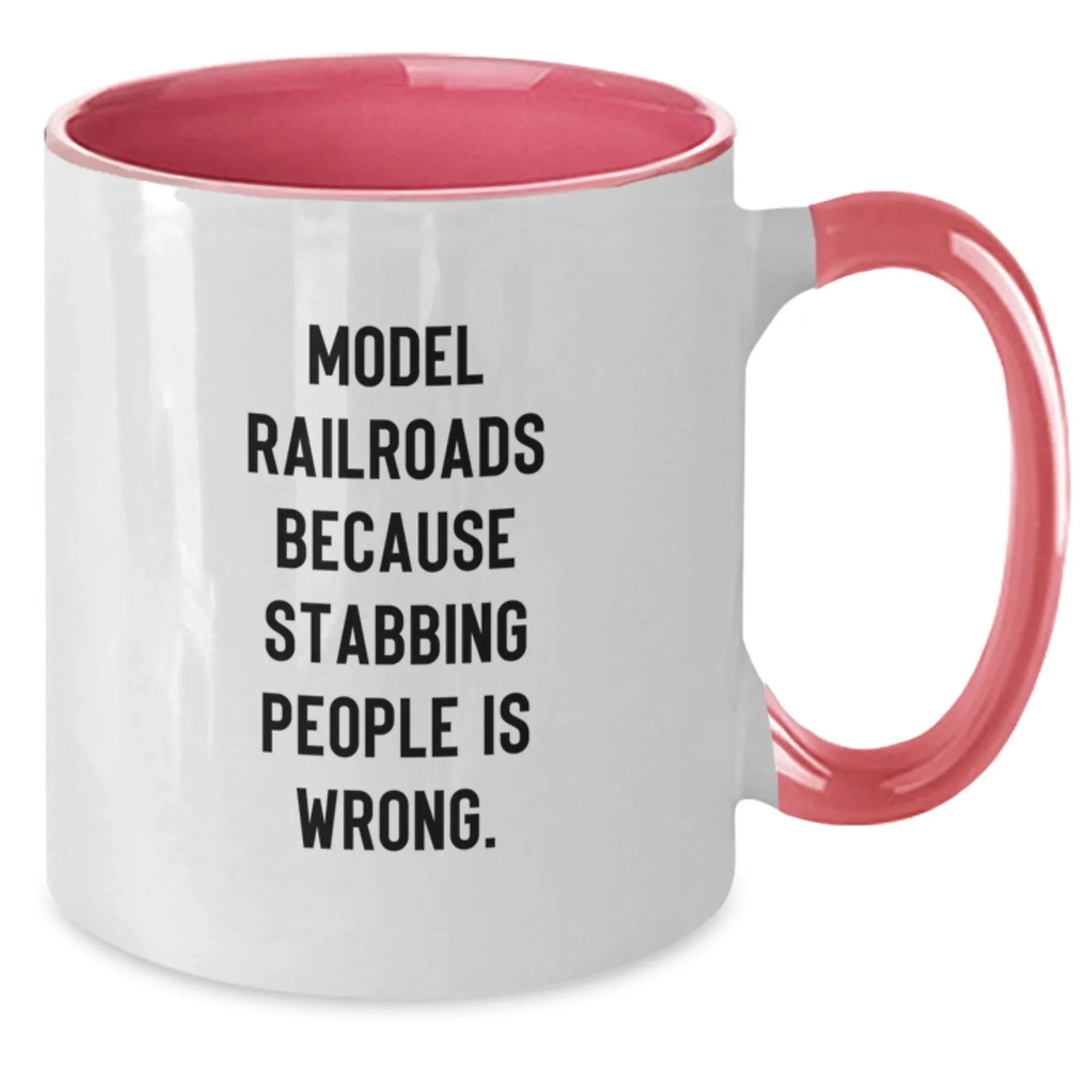 Funny Model Railroads Gifts from Men to Friends - Two Tone Coffee Mug with 'Model Railroads Because Stabbing People Is Wrong.'