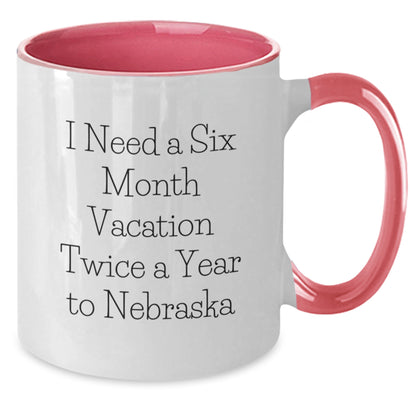 Funny Nebraska Gifts, 'I Need A Six Month Vacation Twice A Year' Two Tone Coffee Mug, Gifts from Friends for Birthday, 11oz Ceramic Mug - Additional