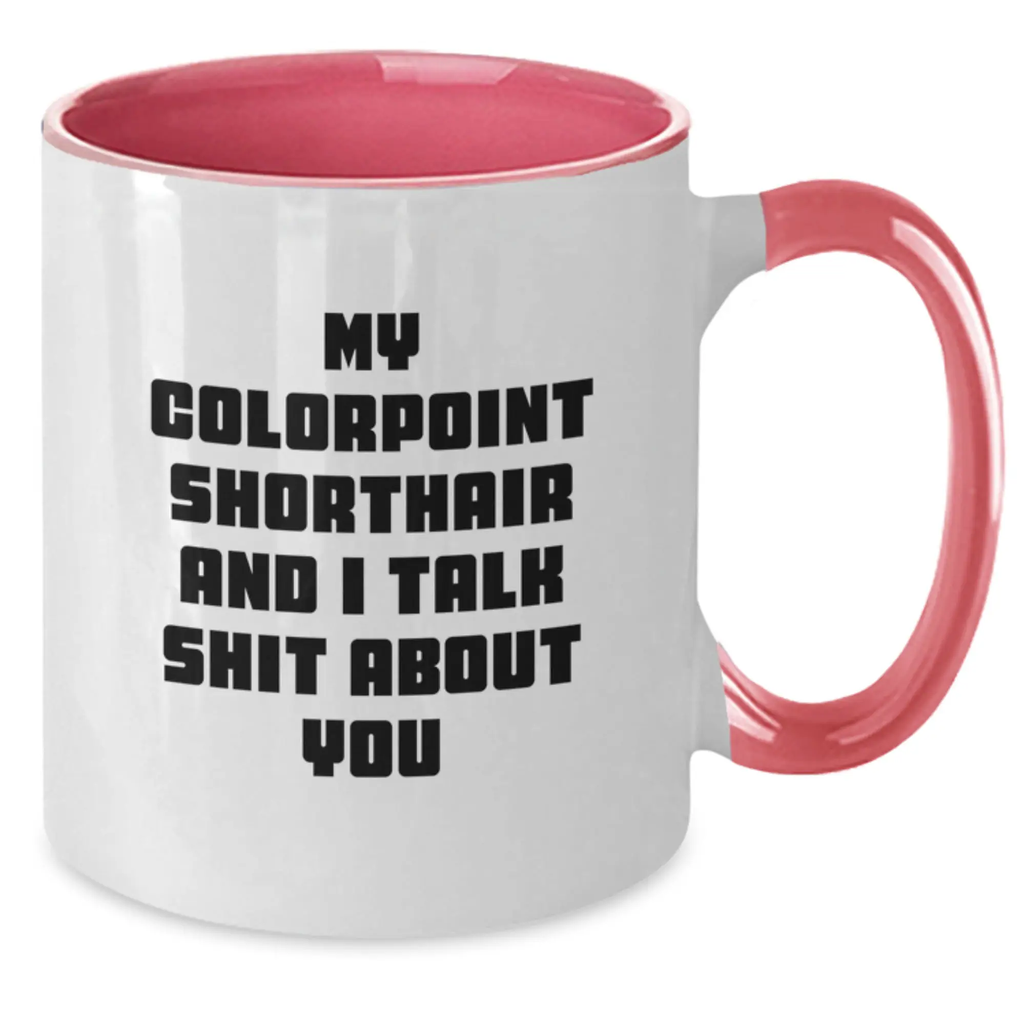 Funny Colorpoint Shorthair Cat Gifts for Men - Colorpoint Shorthair Cat Lovers Two Tone Coffee Mug with Quirky Quote - Gifts from Men to Coworkers - Additional