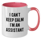 Funny Assistant Gifts from Men for Assistant I Can't Keep Calm I'm An Assistant Two Tone Coffee Mug Christmas Unique Gifts