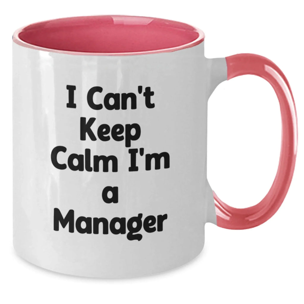 Funny Manager Gifts from Friends, Two Tone Coffee Mug with I Can't Keep Calm I'm A Manager Quote for Christmas Unique Gifts for Manager