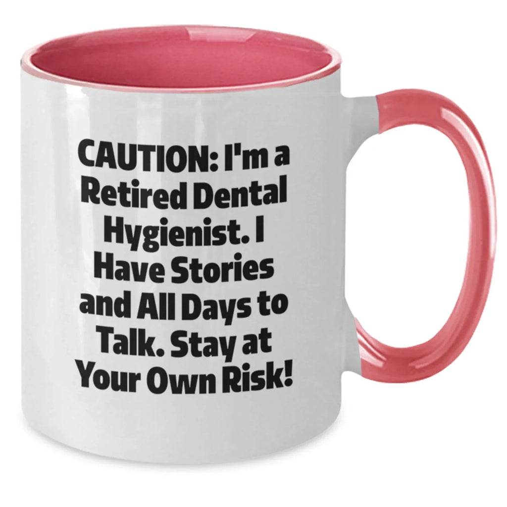 Funny Dental Hygienist Gifts for Men and Women - Two Tone Coffee Mug - Caution: I'm A Retired Dental Hygienist I Have Stories