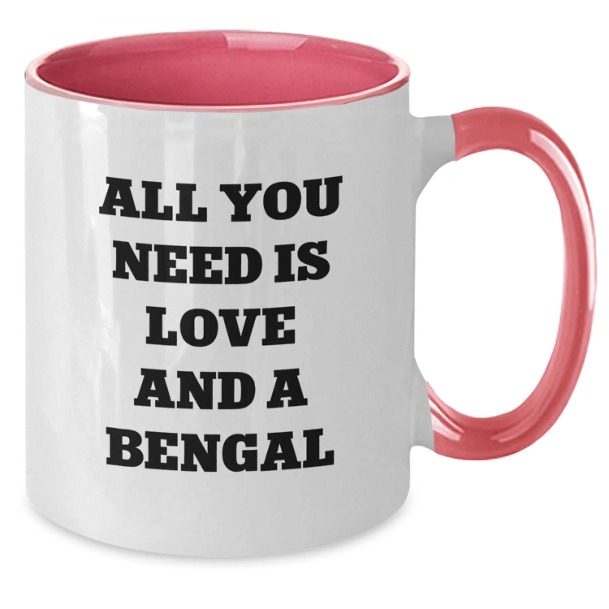Funny Bengal Cat Two Tone Coffee Mug Gifts from Family for Valentine's - All You Need Is Love And A Bengal
