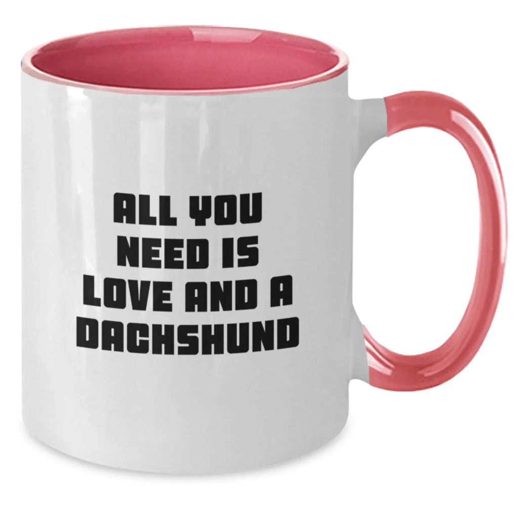 Funny Dachshund Dog Gifts for Men Women Friends Family - All You Need Is Love And A Dachshund Two Tone Coffee Mug